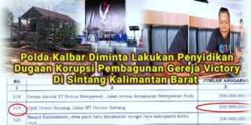 *Polda Kalbar Diminta Lakukan Penyidikan Dugaan Korupsi Pembagunan Gereja Victory Di Sintang*