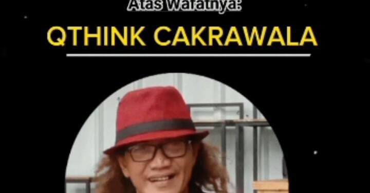 Selamat Jalan Qthink Cakrawala, Sang Maestro Jurnalis dan Seniman yang Dirindukan Banyak Orang