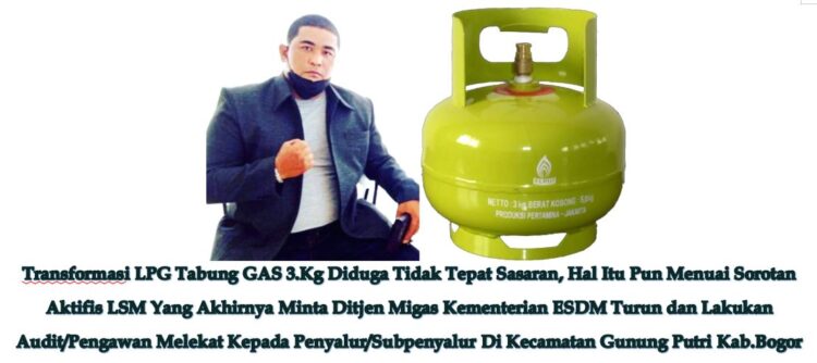 Diduga Lakukan Monopoli Perdaganggan, APH diminta Introgasi dan Tegakkan Hukum Positif Kepada Pelaku Notabene Penyalur/SubPenyalur LPG 3 Kg