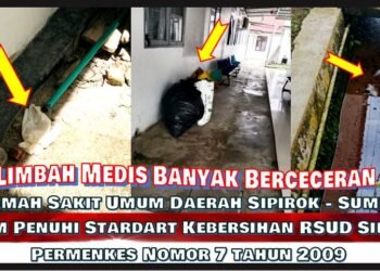 Rumah Sakit Umum Daerah Sipirok Terkesan Jorok, Limbah Medis Banyak Berceceran Diduga Dana Pemeliharaan dan Kebersihan Tidak Tepat Guna dan Sasaran..!! Berpotensi KKN