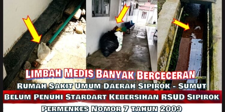 Rumah Sakit Umum Daerah Sipirok Terkesan Jorok, Limbah Medis Banyak Berceceran Diduga Dana Pemeliharaan dan Kebersihan Tidak Tepat Guna dan Sasaran..!! Berpotensi KKN