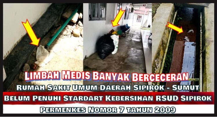 Rumah Sakit Umum Daerah Sipirok Terkesan Jorok, Limbah Medis Banyak Berceceran Diduga Dana Pemeliharaan dan Kebersihan  Tidak Tepat Guna dan Sasaran..!! Berpotensi KKN