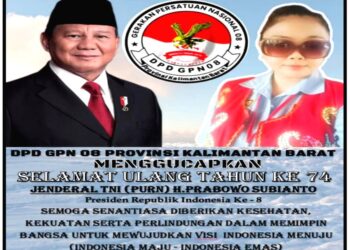 DPD GPN 08 PROV.KALBAR UCAPKAN SELAMAT HARI JADI KE 74 UNTUK PRESIDEN RI BAPAK JENDRAL TNI (PURN) H. PRABOWO SUBIANTO