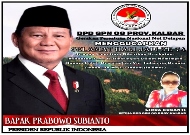 DPD GPN 08 PROV.KALBAR UCAPKAN SELAMAT HARI JADI KE 74 UNTUK PRESIDEN RI BAPAK JENDRAL TNI (PURN) H. PRABOWO SUBIANTO