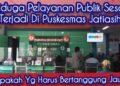 Pelayanan Buruk di Puskesmas Jatiasih: Pasien Pasca Operasi Disuruh Bolak-Balik untuk Surat Rujukan